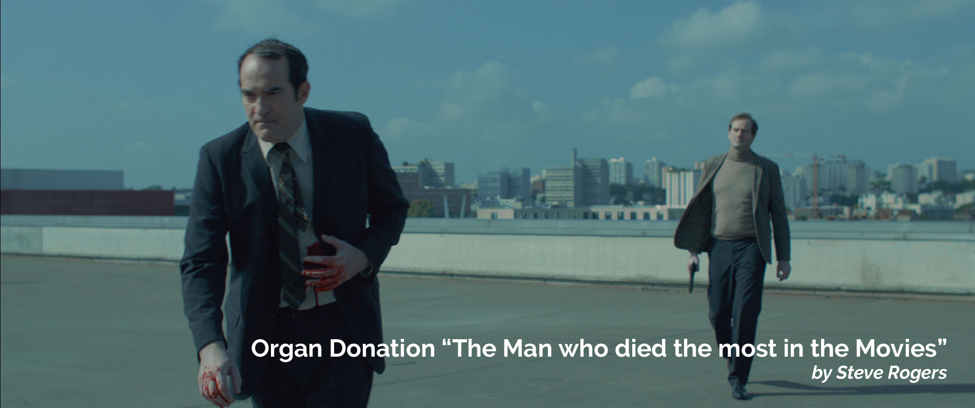 Organ Donation - The Man who died the most in the Movies